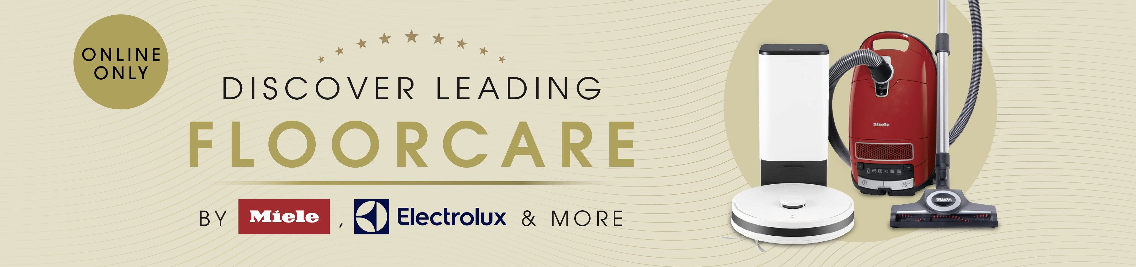 Discover Leading Floorcare By Miele, Electrolux & More